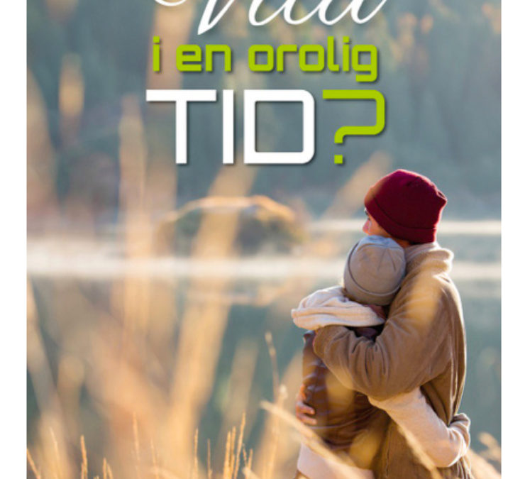 Vila i en orolig tid?